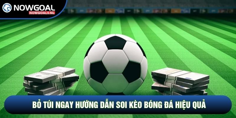Bỏ túi ngay hướng dẫn soi kèo bóng đá hiệu quả