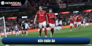 Kèo Châu Âu Là Gì? Bí Quyết Soi Kèo 1x2 Thắng Lớn Tại Nowgoal