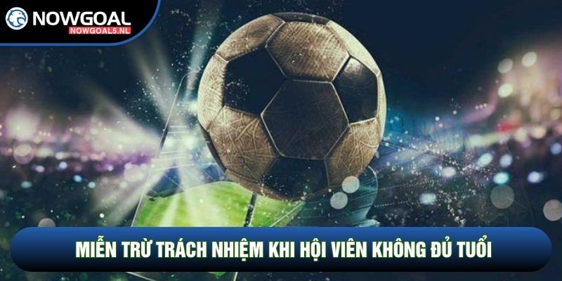 Miễn trừ trách nhiệm khi hội viên không đủ tuổi